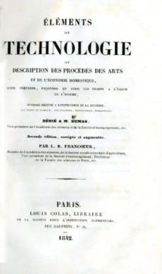 ELEMENTS DE TECHNOLOGIE OU DESCRIPTION DES PROCEDES DES ARTS ET DE L´ÉCONOMIE DOMESTIQUE