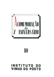 COMEMORAÇAO DO 10.º ANIVERSARIO DO INSTUTUTO DO VINHO DO PORTO