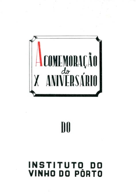 COMEMORAÇAO DO 10.º ANIVERSARIO DO INSTUTUTO DO VINHO DO PORTO