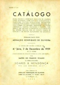 CATALOGO DUMA GRANDE E IMPORTANTE COLECÇAO DE VALIOSOS LIVROS MODERNOS SOBRE CIENCIAS ECONOMICAS E FINANCEIRAS POLITICA INTERNACIONAL MATEMATICAS CLASSICOS PORTUGUESES E ESTRANGEIROS AUTORES LATINOS E OBRAS DOS MELHORES TRATADISTAS E ESCRITORES AMERICANOS INGLESES FRANCESES E ITALIANOS