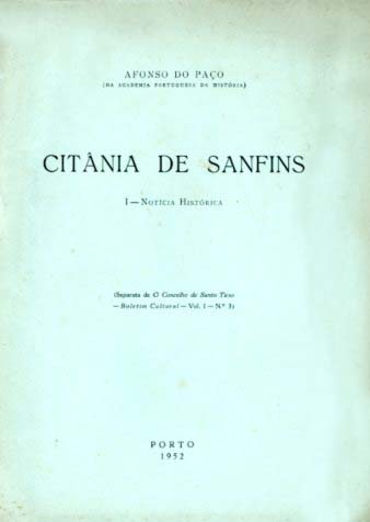 CITANIA DE SANFINS. I – Notícia Histórica