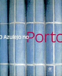 AZULEJO NO PORTO. TILES IN PORTO