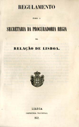 REGULAMENTO PARA A SECRETARIA DA PROCURADORIA REGIA DA RELAÇAO DE LISBOA