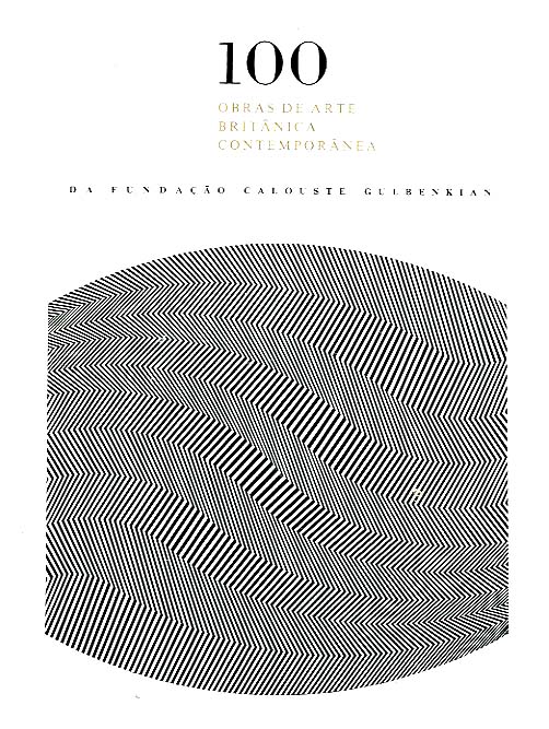 CEM OBRAS DE ARTE BRITANICA CONTEMPORANEA DA FUNDAÇAO CALOUSTE GULBENKIAN