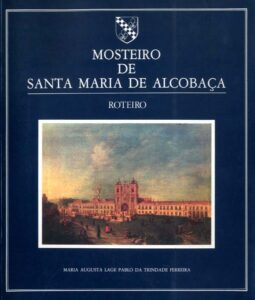 MOSTEIRO DE SANTA MARIA DE ALCOBAÇA