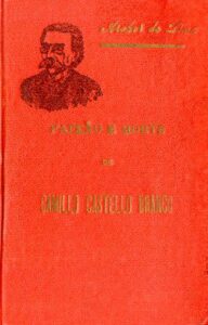 PAIXAO E MORTE DE CAMILO CASTELO BRANCO