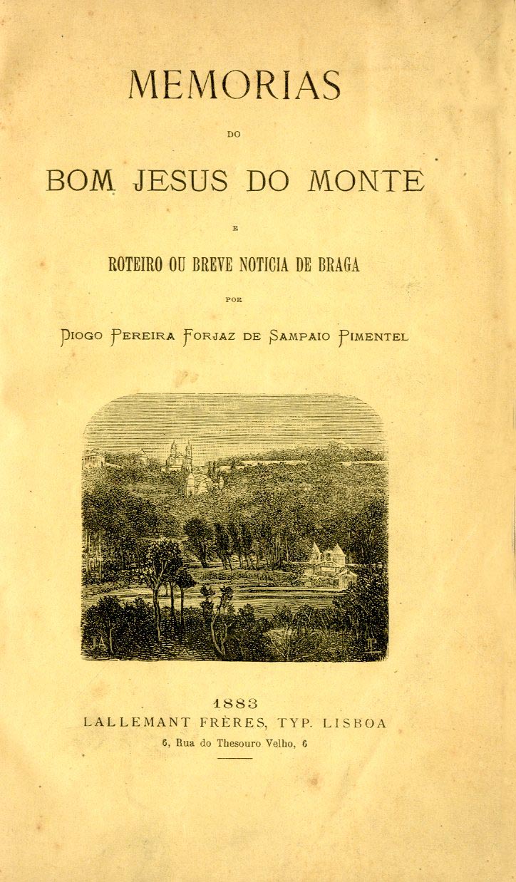 MEMORIAS DO BOM JESUS DO MONTE E ROTEIRO OU BREVE NOTICIA DE BRAGA