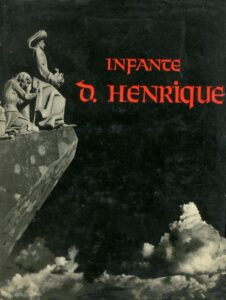 INFANTE DOM HENRIQUE