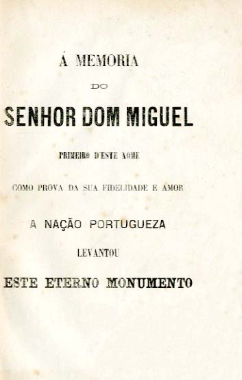 MONUMENTO. A MEMORIA DO SENHOR DOM MIGUEL