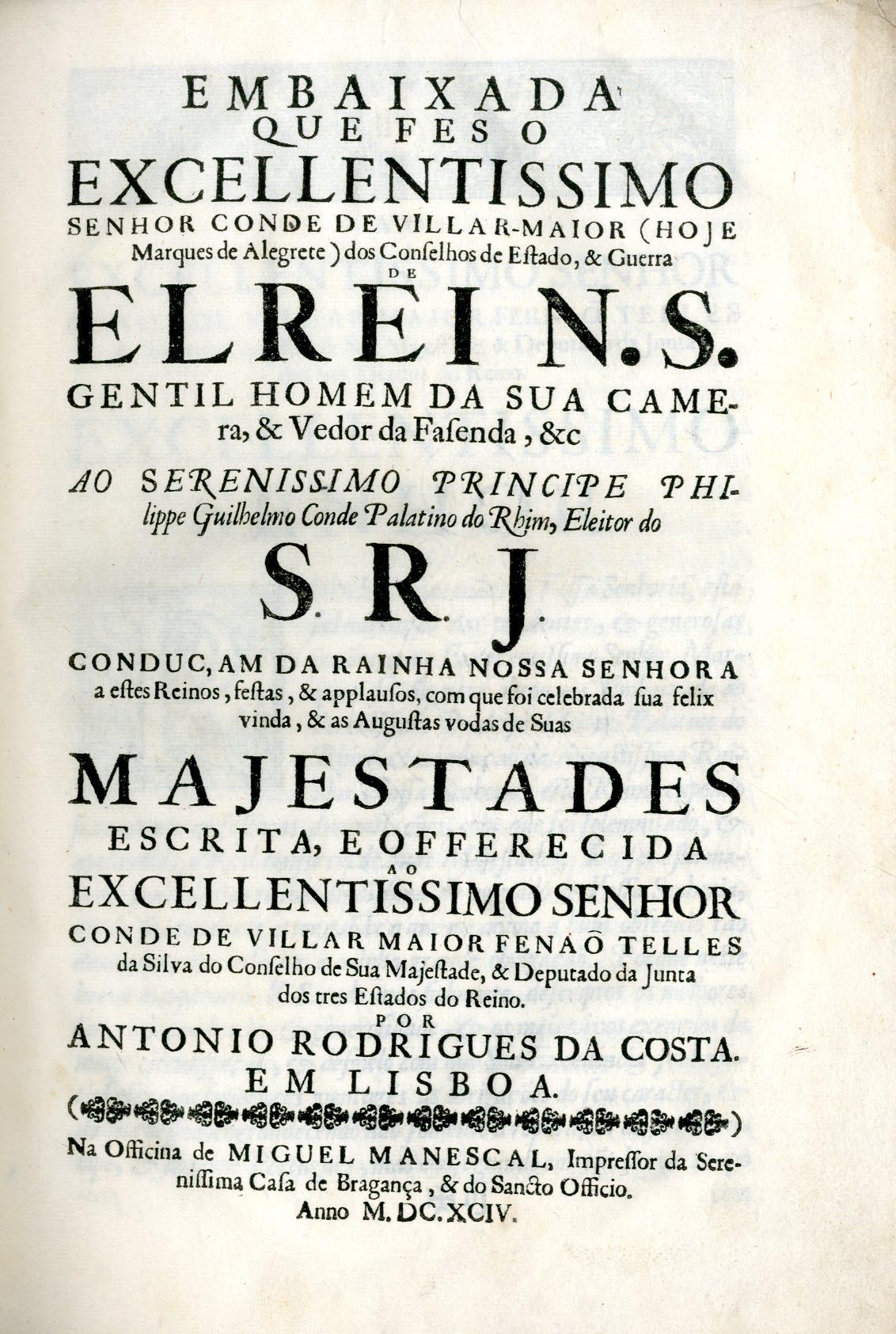 EMBAIXADA QUE FEZ O EXCELENTISSIMO SENHOR CONDE DE VILAR MAIOR