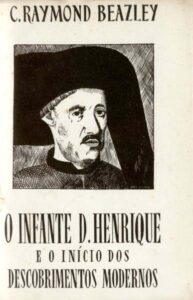 INFANTE DOM HENRIQUE E O INICIO DOS DESCOBRIMENTOS MODERNOS