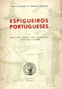 SISTEMAS PRIMITIVOS DE SECAGEM E ARMAZENAGEM DE PRODUTOS AGRICOLAS. OS ESPIGUEIROS PORTUGUESES