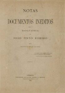 NOTAS E DOCUMENTOS INEDITOS PARA A BIOGRAFIA DE JOAO PINTO RIBEIRO