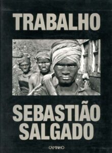 TRABALHO. Uma arqueologia da era industrial