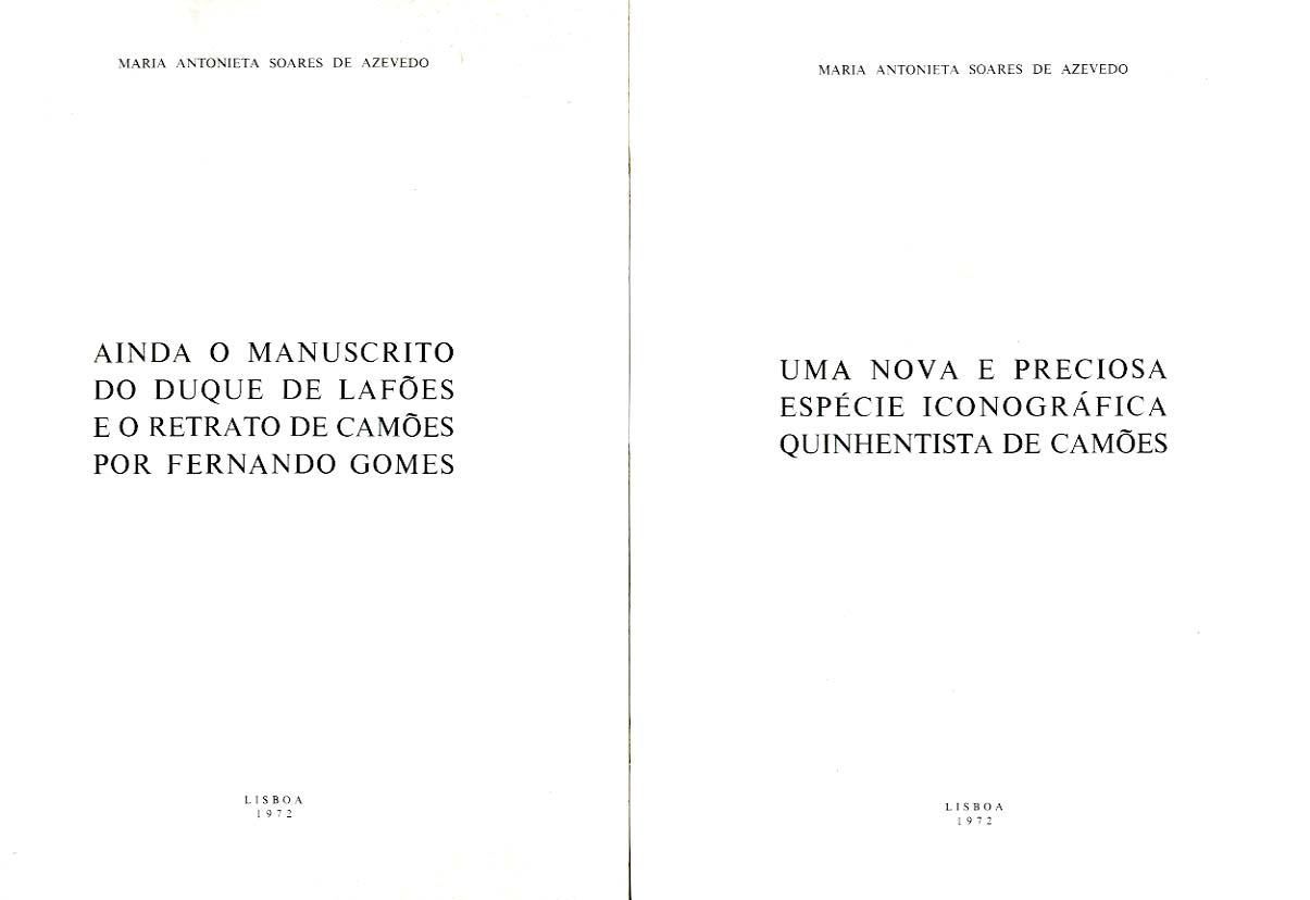 UMA NOVA E PRECIOSA ESPECIE ICONOGRAFICA QUINHENTISTA DE CAMOES / AINDA O MANUSCRITO DO DUQUE DE LAFOES E O RETRATO DE CAMOES POR FERNANDO GOMES