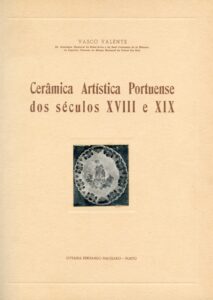 CERAMICA ARTISTICA PORTUENSE DOS SECULOS 18 E 19