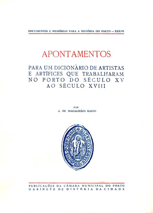 APONTAMENTOS PARA UM DICIONARIO DE ARTISTAS E ARTIFICES QUE TRABALHARAM NO PORTO