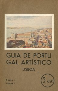 GUIA DE PORTUGAL ARTISTICO. Lisboa