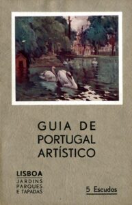 GUIA DE PORTUGAL ARTISTICO. Lisboa. Jardins, Parques e Tapadas