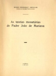 TEORIAS MONETARIAS DO PADRE JOAO DE MARIANA