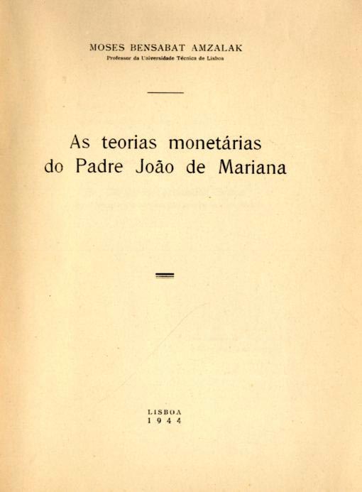 TEORIAS MONETARIAS DO PADRE JOAO DE MARIANA