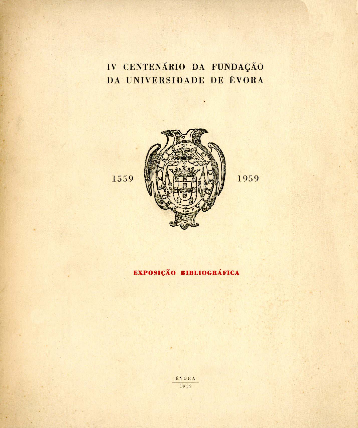 QUARTO CENTENARIO DA FUNDAÇAO DA UNIVERSIDADE DE EVORA
