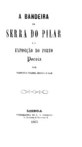 BANDEIRA DA SERRA DO PILAR E A EXPOSIÇAO DO PORTO
