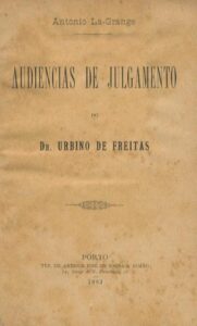 AUDIENCIAS DE JULGAMENTO DO DOUTOR URBINO DE FREITAS