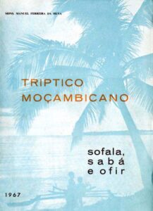 TRIPTICO MOÇAMBICANO. SOFALA SABA E OFIR