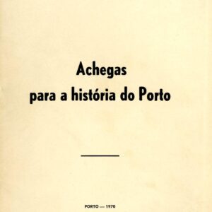 ACHEGAS PARA A HISTORIA DO PORTO