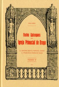 FASTOS EPISCOPAIS DA IGREJA PRIMACIAL DE BRAGA