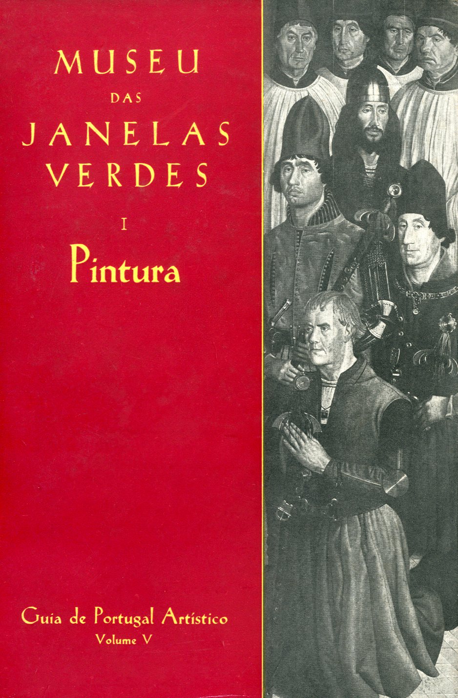 GUIA DE PORTUGAL ARTISTICO. Museu das Janelas Verdes. I – Pintura