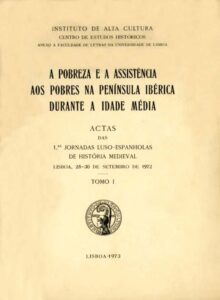 POBREZA E A ASSISTENCIA AOS POBRES NA PENINSULA IBERICA DURANTE A IDADE MEDIA