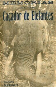 MEMORIAS DE UM CAÇADOR DE ELEFANTES
