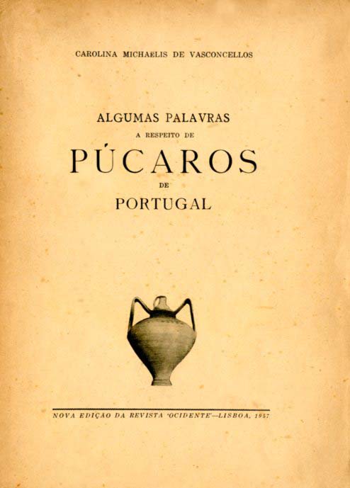 ALGUMAS PALAVRAS A RESPEITO DE PUCAROS DE PORTUGAL