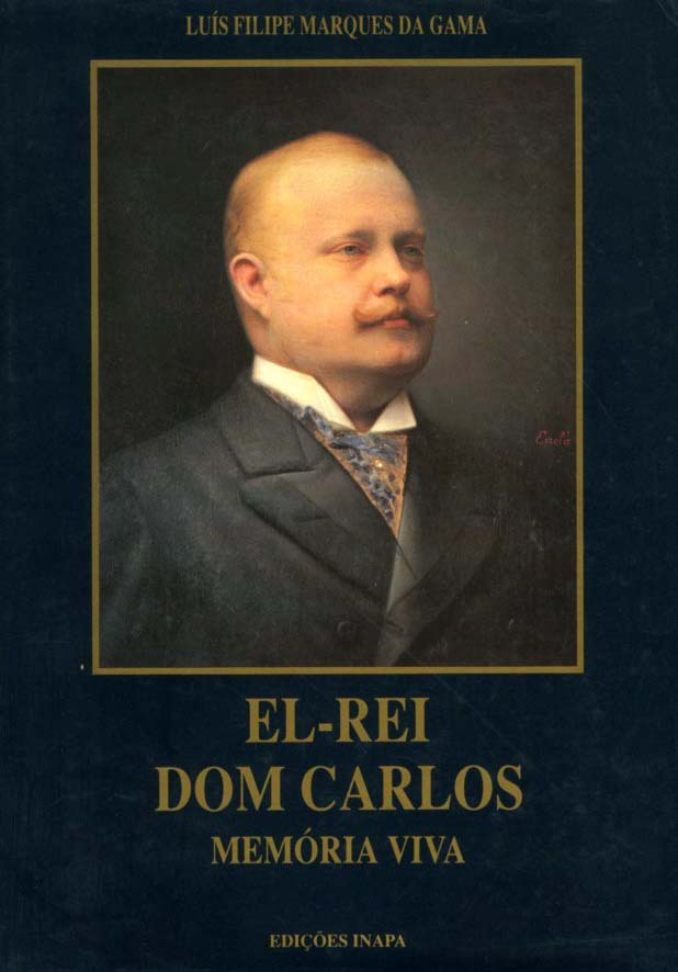 EL REI DOM CARLOS. Memória Viva