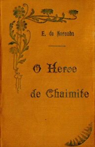 HEROI DE CHAIMITE. Mouzinho de Albuquerque