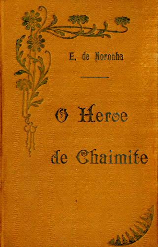 HEROI DE CHAIMITE. Mouzinho de Albuquerque