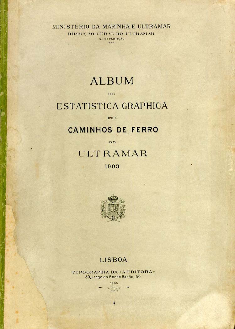 ALBUM DE ESTATISTICA GRAFICA DOS CAMINHOS DE FERRO DO ULTRAMAR