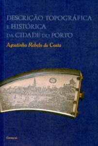 DESCRIÇAO TOPOGRAFICA E HISTORICA DA CIDADE DO PORTO