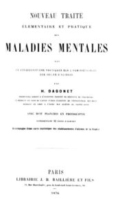 NOUVEAU TRAITE ELEMENTAIRE ET PRATIQUE DES MALADIES MENTALES SUIVI DE CONSIDERATIONS PRATIQUES SUR L’ADMINISTRATION DES ASILES D’ALIENES