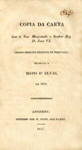COPIA DA CARTA QUE A SUA MAGESTADE O SENHOR REI DOM JOAO 6.º ESCREVEU O BISPO DE ELVAS EM 1816