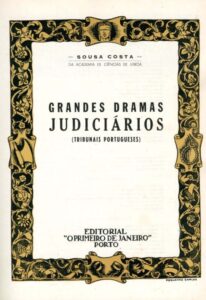 GRANDES DRAMAS JUDICIARIOS. (Tribunais Portugueses)