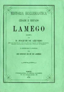 HISTORIA ECLESIASTICA DA CIDADE E BISPADO DE LAMEGO
