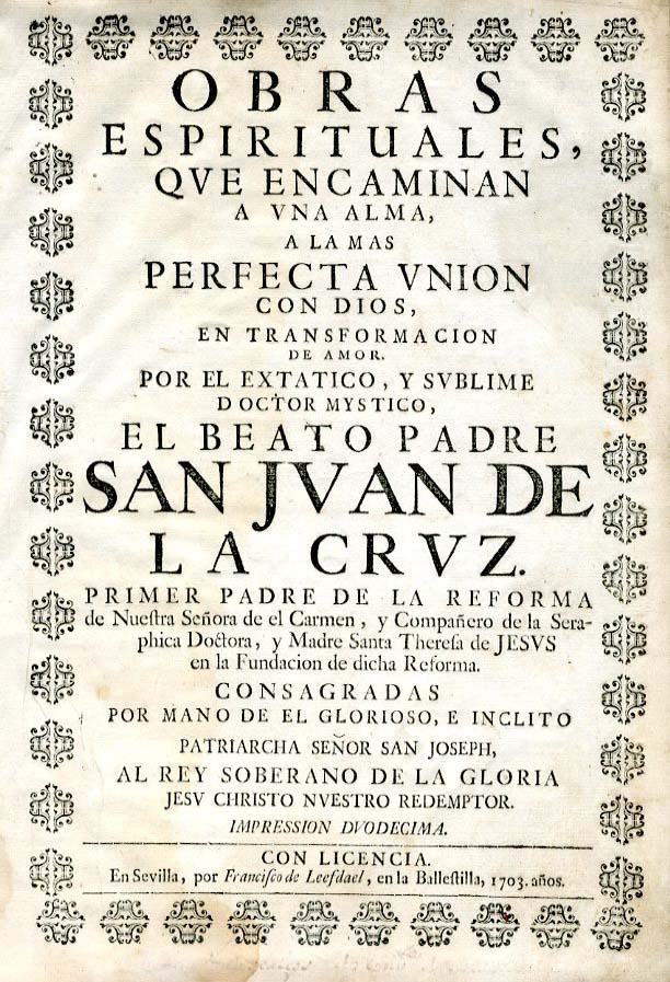 OBRAS ESPIRITUALES QUE ENCAMINAN A UNA ALMA A LA MAS PERFECTA UNION CON DIOS EN TRANSFORMACION DE AMOR