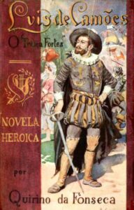 LUIS DE CAMOES O TRINCA FORTES