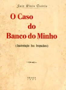 CASO DO BANCO DO MINHO (Sustentação dos despachos)