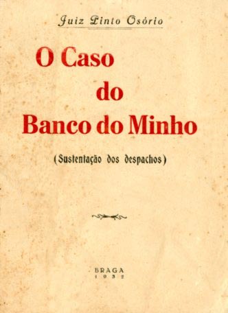CASO DO BANCO DO MINHO (Sustentação dos despachos)