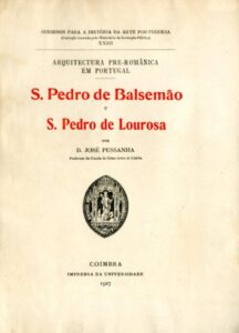 ARQUITECTURA PRE ROMANICA EM PORTUGAL. S. Pedro de Balsemão e S. Pedro de Lourosa