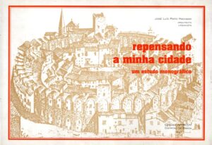 REPENSANDO A MINHA CIDADE. Um estudo monografico